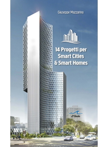 14 PROGETTI PER SMART CITIES & SMART HOMES
